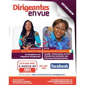 Interview exclusive Désiree BOGNINI DJOMAND, Cheffe d’entreprise et Présidente du Conseil d’Administration de la Plateforme  Mondiale des Femmes Entreprenantes (PLAMFE)