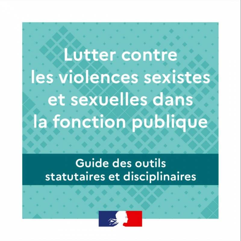 France : La DGAFP publie un guide pour lutter contre les violences sexistes et sexuelles dans la fonction publique