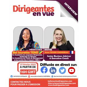  Anne TESSIER CHENEBEAU à l'émission Dirigeantes en vue ce lundi 27 Février à 16H GMT