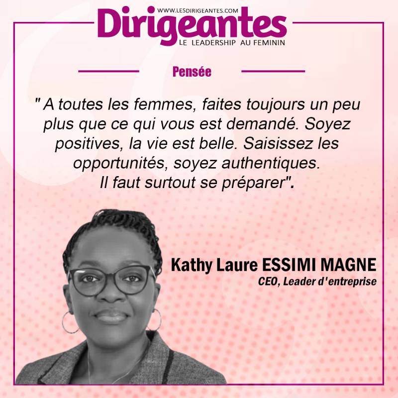 Kathy Laure ESSIMI MAGNE, CEO, Leader d'entreprise