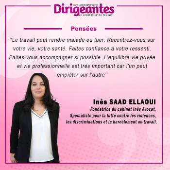 Ines SAAD ELLAOUI,  Fondatrice du cabinet Inès Avocat, Spécialiste pour la lutte contre les violences, les discriminations et le harcèlement au travail.