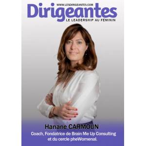 Hanane CARMOUN, Coach, Fondatrice de Brain Me Up Consulting et du cercle pheWomenal