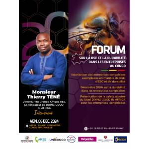 FORUM SUR LA RSE ET LA DURABILITE DES LES BANQUES ET ENTREPRISES CONGOLAISES, LE 6 DÉCEMBRE À BRAZZAVILLE SOUS LE REGARD VISIONNAIRE DE M. Thierry TÉNÉ