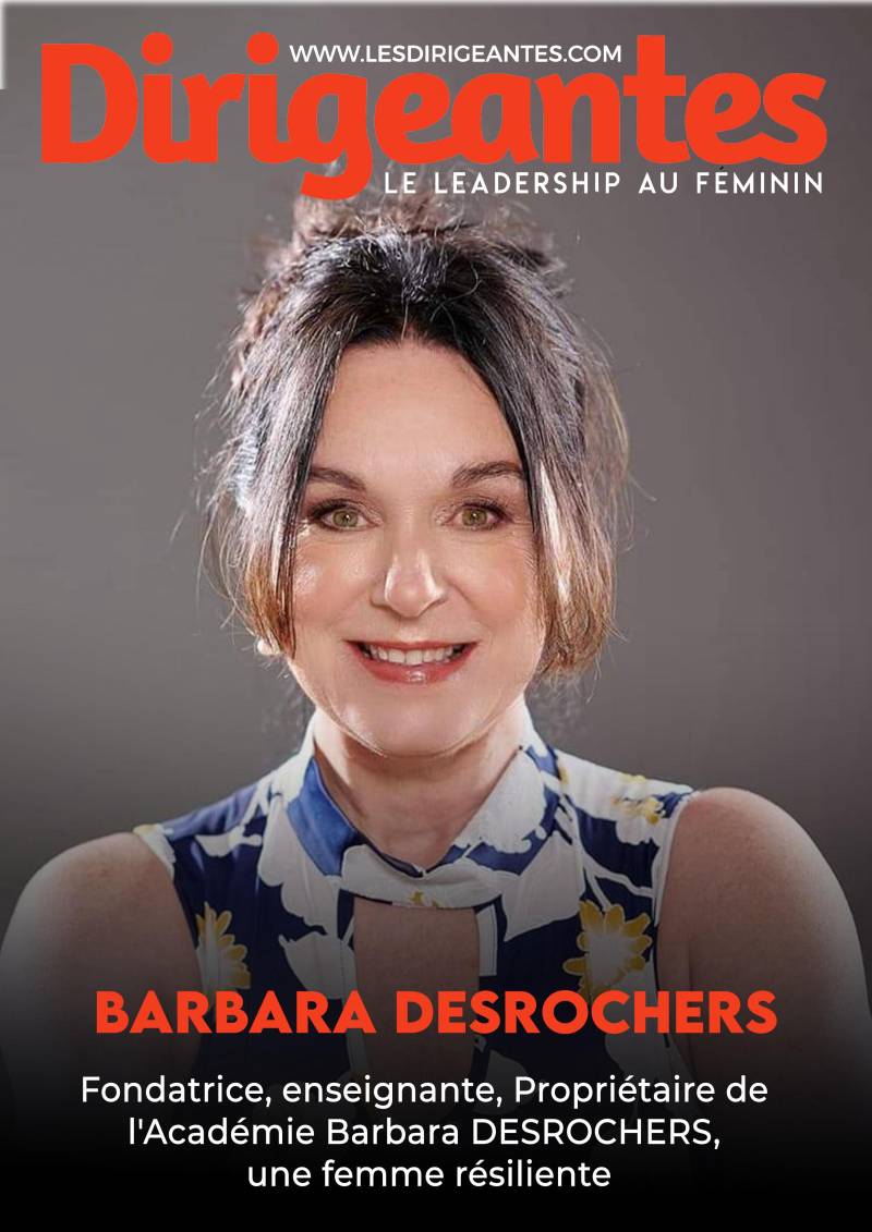 Barbara DESROCHERS, Fondatrice, enseignante, Propriétaire de l'Académie Barbara DESROCHERS, une femme résiliente 