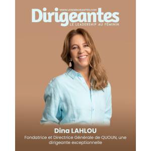 Dina LAHLOU, Fondatrice et Directrice Générale de QUOUN, une dirigeante exceptionnelle.