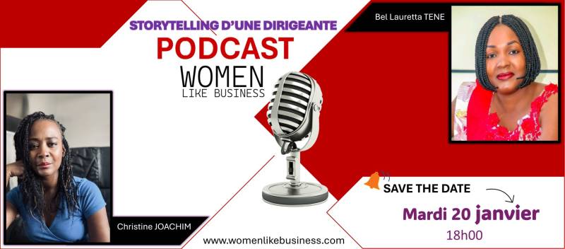 Madame Bel Lauretta TENE, invitée du Podcast « Women Like Business »