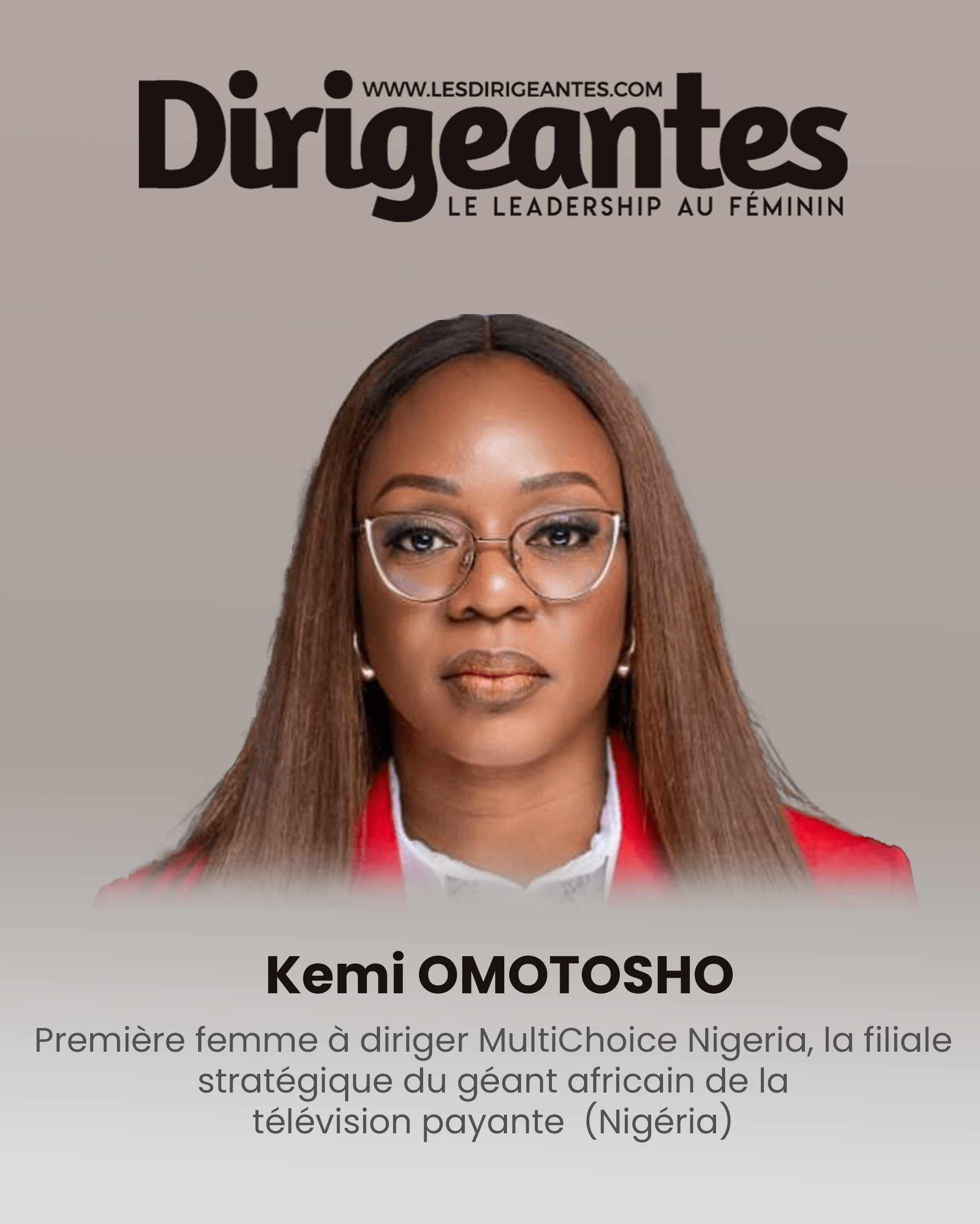 Nigéria:   Kemi OMOTOSHO, première femme à diriger MultiChoice Nigeria, la filiale stratégique du géant africain de la télévision payante  