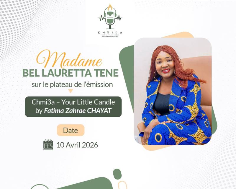 Madame Bel Lauretta TENE sur le plateau de l’émission Chmi3a – Your Little Candle by Fatima Zahrae CHAYAT 