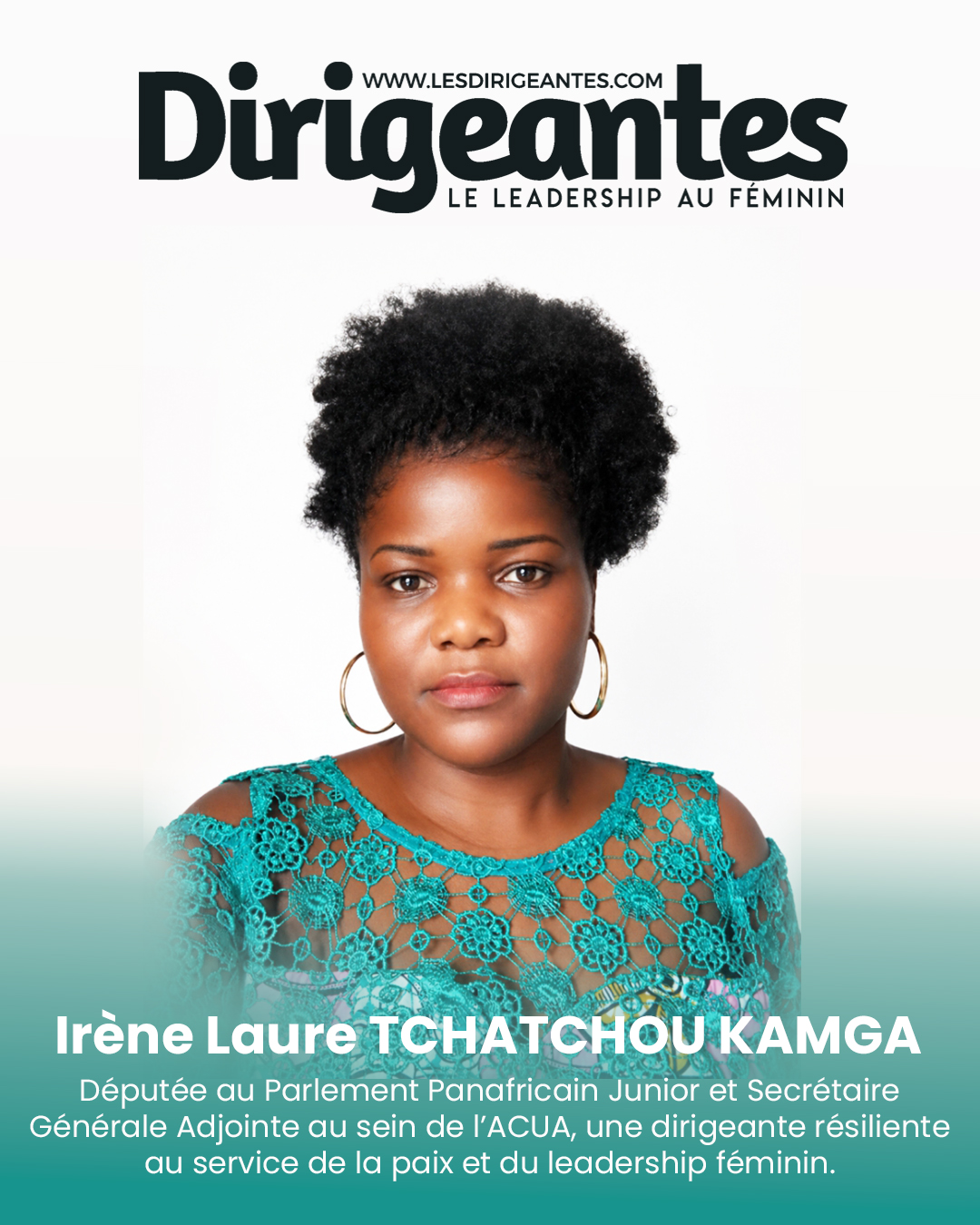 Irène Laure TCHATCHOU KAMGA : Députée au Parlement Panafricain Junior et Secrétaire Générale Adjointe au sein de l’ACUA, une dirigeante résiliente au service de la paix et du leadership féminin