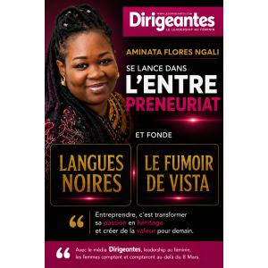 Aminata Flores NGALI transforme sa vision en ambition entrepreneuriale en créant son entreprise : Langues Noires et Le Fumoir de Vista