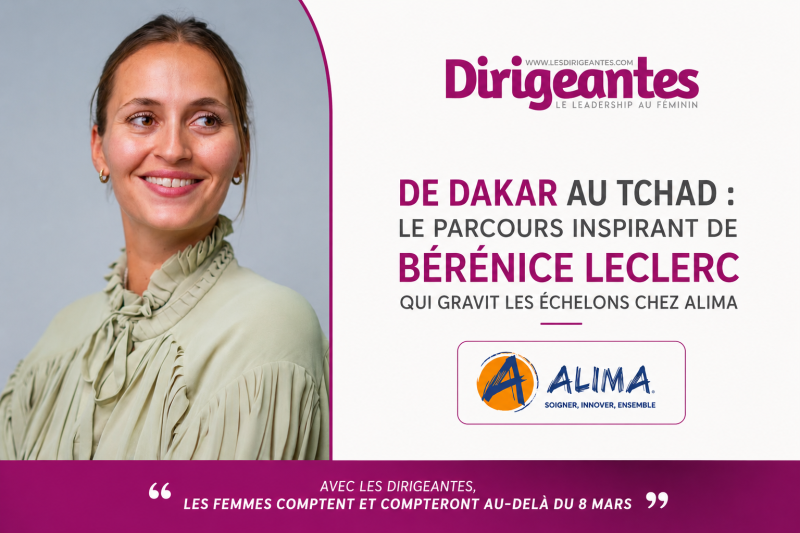 DE DAKAR AU TCHAD : LE PARCOURS INSPIRANT DE BÉRÉNICE LECLERC QUI GRAVIT LES ÉCHELONS CHEZ ALIMA