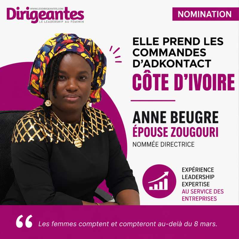 ELLE PREND LES COMMANDES D’ADKONTACT CÔTE D’IVOIRE : ANNE BEUGRE ÉPOUSE ZOUGOURI ÉCRIT UNE NOUVELLE PAGE DE SON PARCOURS