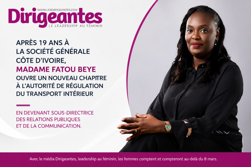 APRÈS 19 ANS À LA SOCIÉTÉ GÉNÉRALE CÔTE D'IVOIRE, MADAME FATOU BEYE OUVRE UN NOUVEAU CHAPITRE À L'AUTORITÉ DE RÉGULATION DU TRANSPORT INTÉRIEUR EN DEVENANT SOUS-DIRECTRICE DES RELATIONS PUBLIQUES PUBLIQUES ET DE LA COMMUNICATION