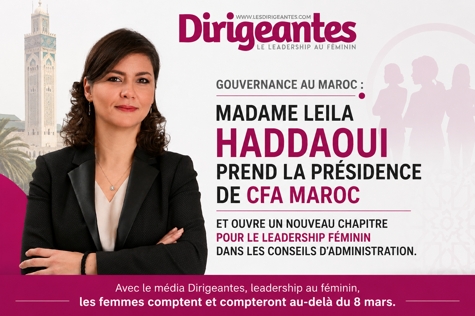 GOUVERNANCE AU MAROC : Madame Leila HADDAOUI PREND LA PRÉSIDENCE DE CFA MAROC ET OUVRE UN NOUVEAU CHAPITRE POUR LE LEADERSHIP FÉMININ DANS LES CONSEILS D’ADMINISTRATION