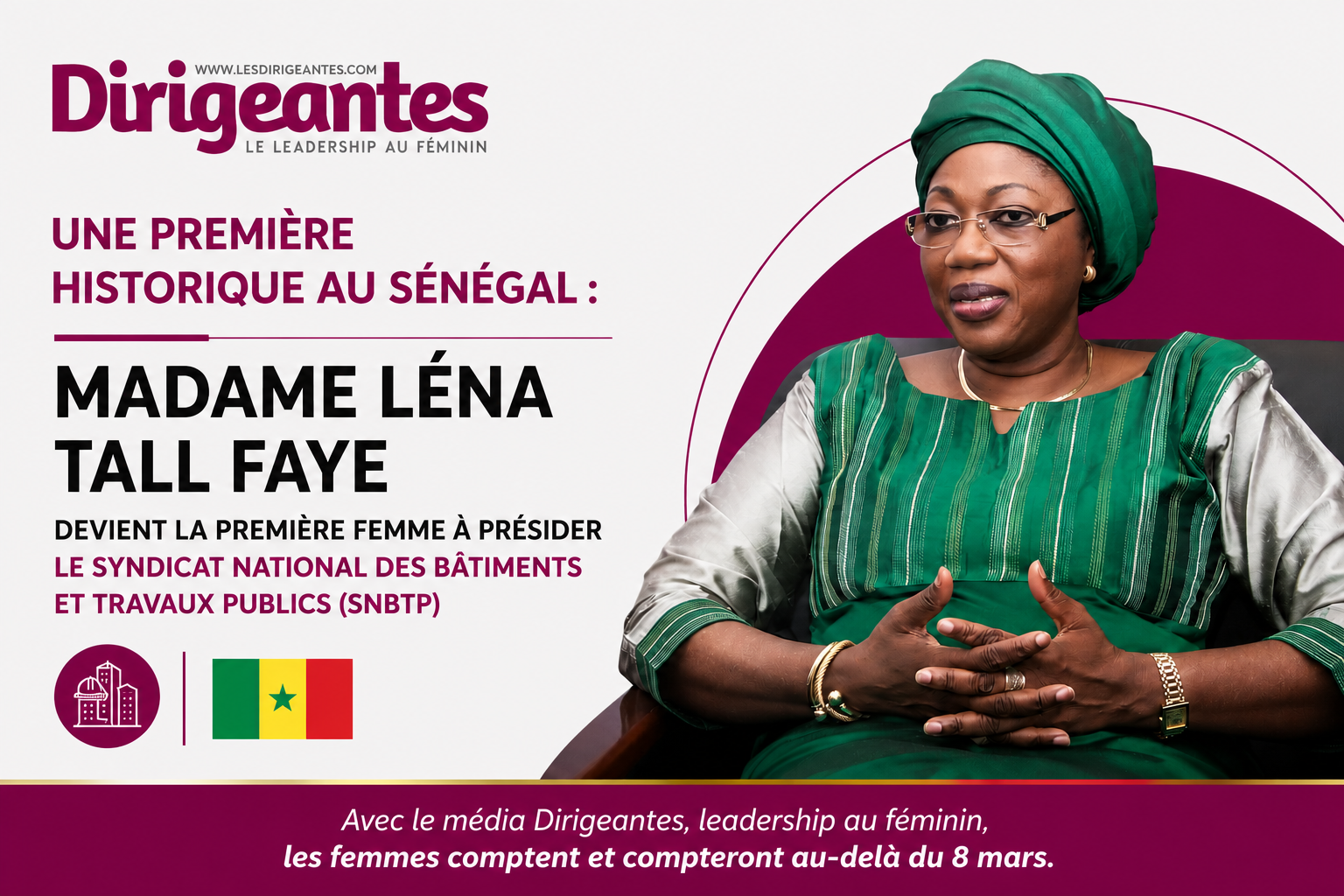 Une première historique au Sénégal : Madame Léna TALL FAYE devient la première femme à présider le Syndicat National des Bâtiments et Travaux Publics (SNBTP)
