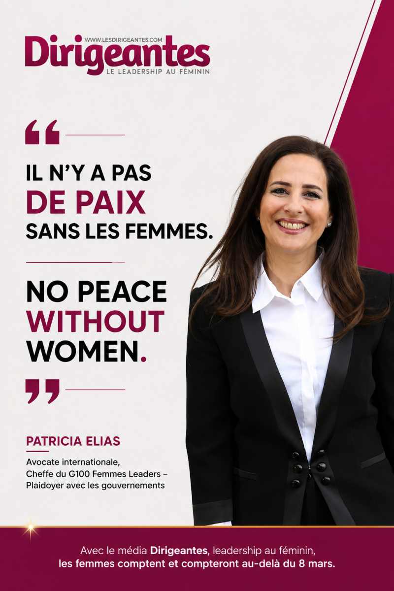 Maître Patricia ELIAS, Avocate internationale, Cheffe du G100 Femmes Leaders – Plaidoyer avec les gouvernements.