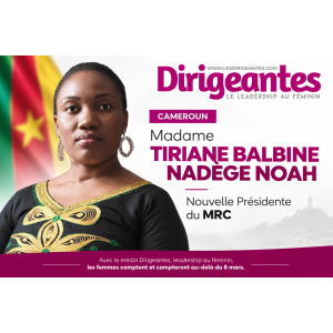 COUP DE TONNERRE AU CAMEROUN : MADAME TIRIANE BALBINE NADÈGE NOAH PREND LES RÊNES DU MRC, PRINCIPAL PARTI D'OPPOSITION AU CAMEROUN.
