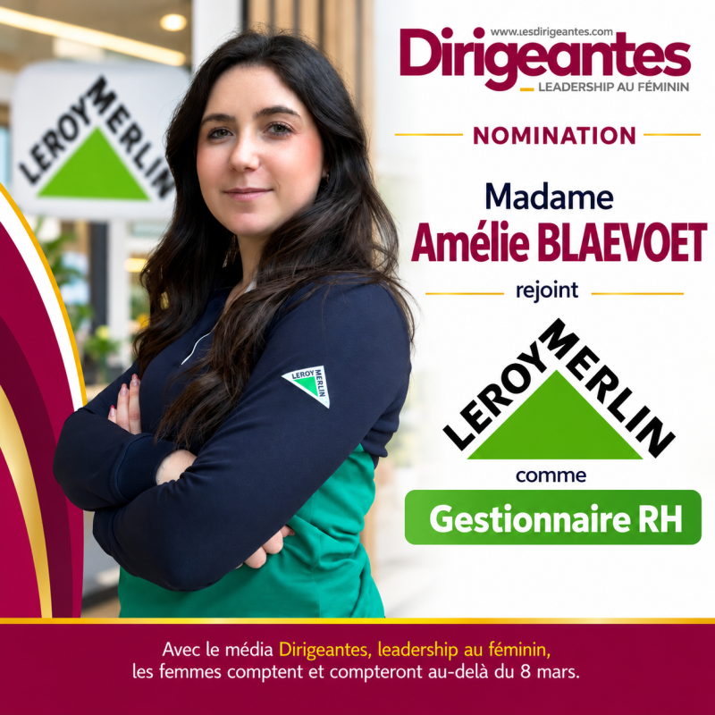 NOMINATION : Madame Amélie BLAEVOET rejoint Leroy Merlin : les ressources humaines au cœur de la performance !
