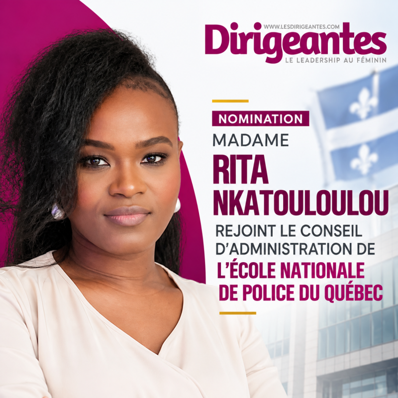 NOMINATION: MADAME RITA NKATOULOULOU REJOINT LE CONSEIL D’ADMINISTRATION DE L’ÉCOLE NATIONALE DE POLICE DU QUÉBEC